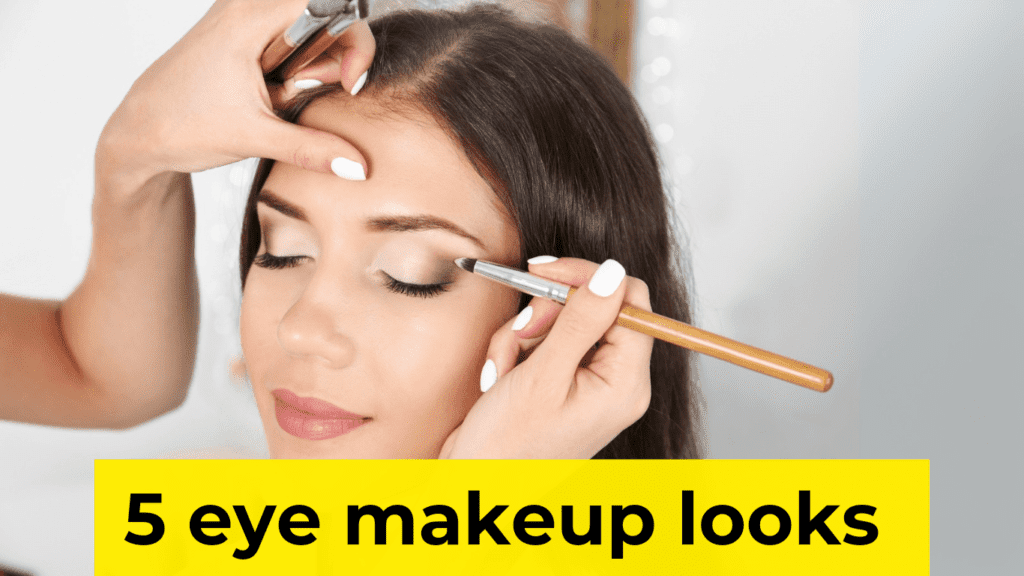 Eye Makeup - 5 Eye Makeup Looks to Try at Home 2 Eye Makeup - 5 Eye Makeup Looks to Try at Home 5 Eye Makeup Looks to Try at Home