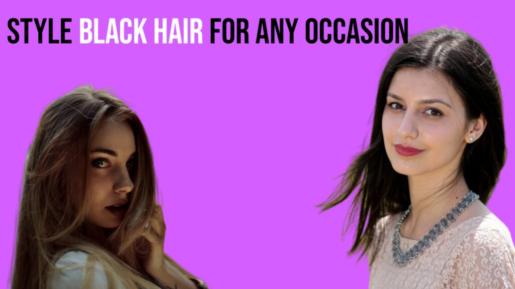 How to Style Black Hair for Any Occasion